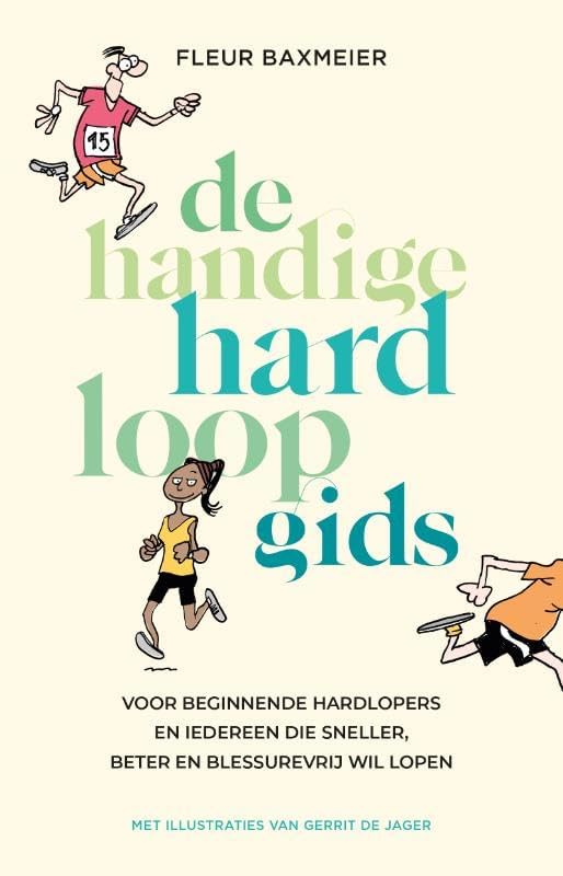De handige hardloopgids: Voor beginnende hardlopers en iedereen die - outlet/retourdeal