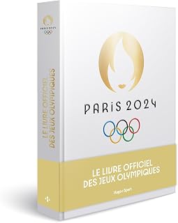 Paris 2024 : Le livre officiel des Jeux Olympiques