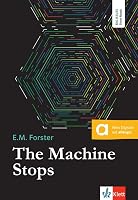 The Machine Stops: Lektüre inkl. Extras für Smartphone und Tablet - outlet/retourdeal