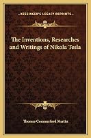 The Inventions Researches and Writings of Nikola Tesla - tweedehands - als nieuw — outlet/retourdeal