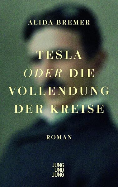 Tesla oder die Vollendung der Kreise: Roman - tweedehands - als nieuw — outlet/retourdeal