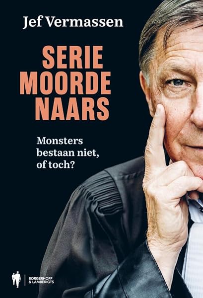 Seriemoordenaars: Monsters bestaan niet - tweedehands - zeer goed — outlet/retourdeal