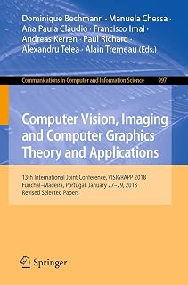 Computer Vision, Imaging and Computer Graphics Theory and Applications: 13th International Joint Conference, VISIGRAPP 2018 Funchal–Madeira, Portugal, January 27–29, 2018, Revised Selected Papers