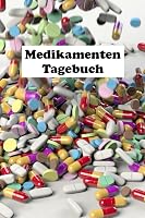 Medikamenten Tagebuch Tabletten Einnahmeprotokoll und - outlet/retourdeal