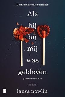 Als hij bij mij was gebleven: Als hij met mij zou zijn geweest, zou alles anders zijn…