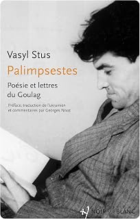 Palimpsestes: Poésie et lettres du Goulag