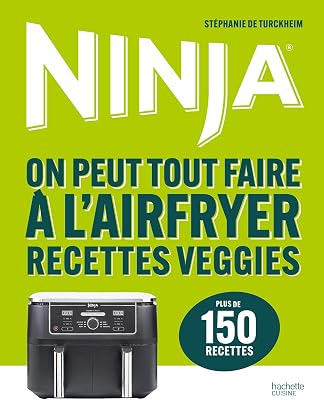 Ninja On peut tout faire à l'Airfryer Recettes veggies: Plus de 150 - outlet/retourdeal