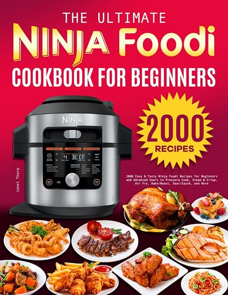 The Ultimate Ninja Foodi Cookbook for Beginners: 2000 Easy & Tasty - outlet/retourdeal