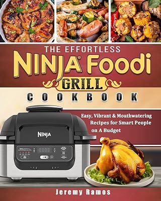The Effortless Ninja Foodi Grill Cookbook: Easy - outlet/retourdeal