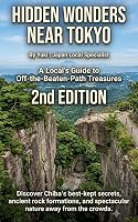 Hidden Wonders Near Tokyo:(2): A Local’s Guide to Off-the-Beaten-Path - outlet/retourdeal