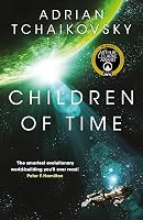 Children of Time: Winner of the 2016 Arthur C. Clarke Award: 1 - outlet/retourdeal