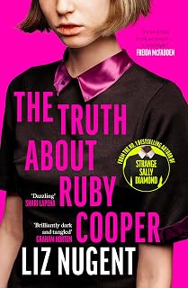 The Truth About Ruby Cooper: The deliciously dark new suspense novel from the bestselling author of Strange Sally Diamond