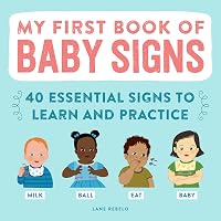 My First Book of Baby Signs: 40 Essential Signs to Learn and Practice - outlet/retourdeal