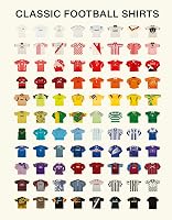 Classic Football Shirts: The ultimate football shirts book - outlet/retourdeal