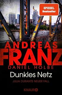 Dunkles Netz: Julia Durants neuer Fall | SPIEGEL Bestseller-Autor ¿ Band 25 der Bestseller-Krimi-Reihe