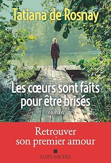 Les Coeurs sont faits pour être brisés: roman