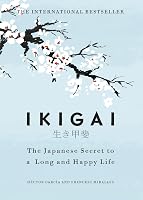 Ikigai: The Japanese secret to a long and happy life - outlet/retourdeal
