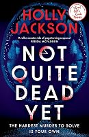 Not Quite Dead Yet: Jet Has 7 Days to Solve Her Own Murder - tweedehands - zeer goed — outlet/retourdeal