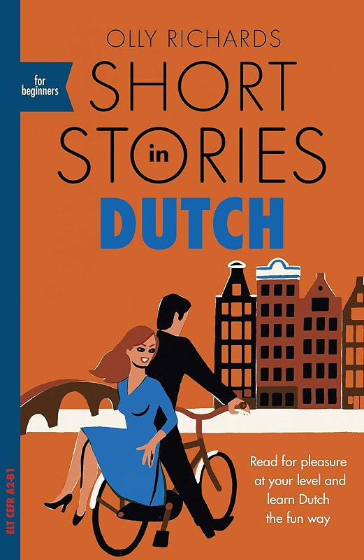 Short Stories in Dutch for Beginners: Read for pleasure at your level - outlet/retourdeal