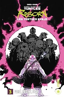 Les Tortues Ninja - TMNT Reborn, T3 : Passé, présent, futur
