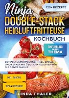 Ninja Double-Stack Heißluftfritteuse Kochbuch: Doppelt gemoppelt! - outlet/retourdeal